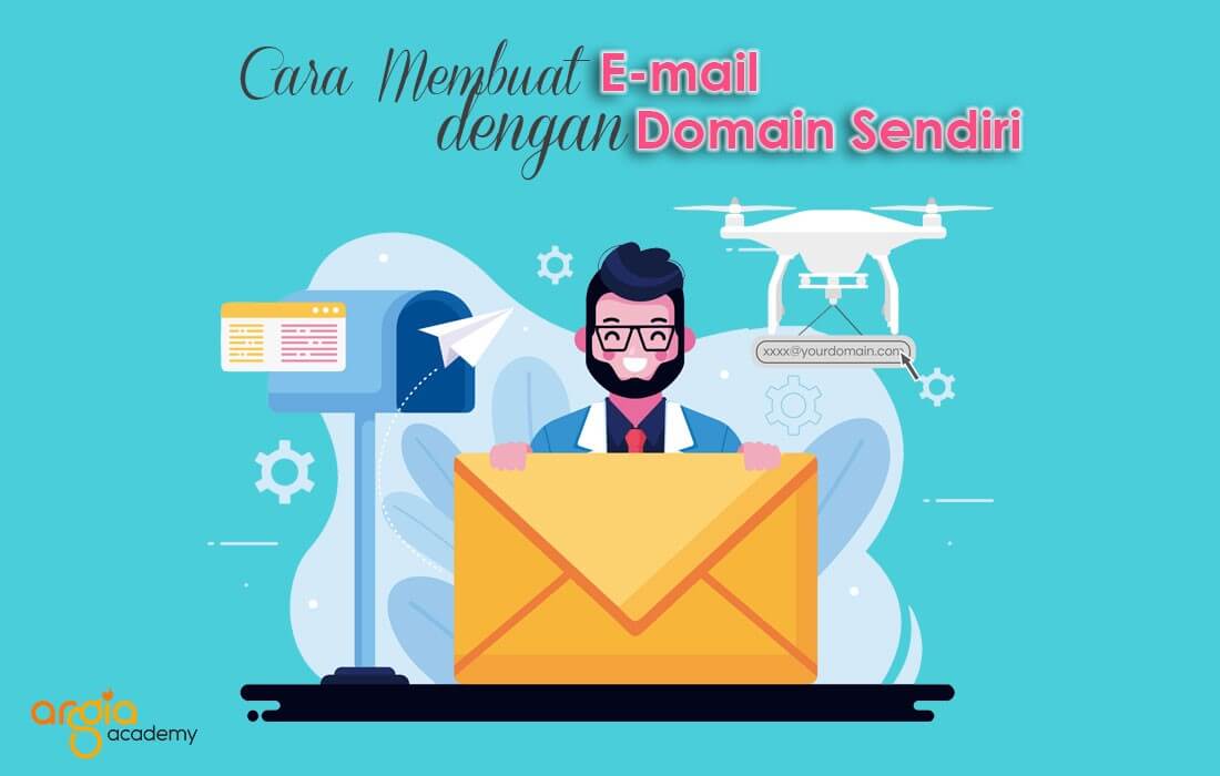 Cara Membuat Email Domain Sendiri Argia Academy Cara Membuat Email Domain Sendiri Argia Academy