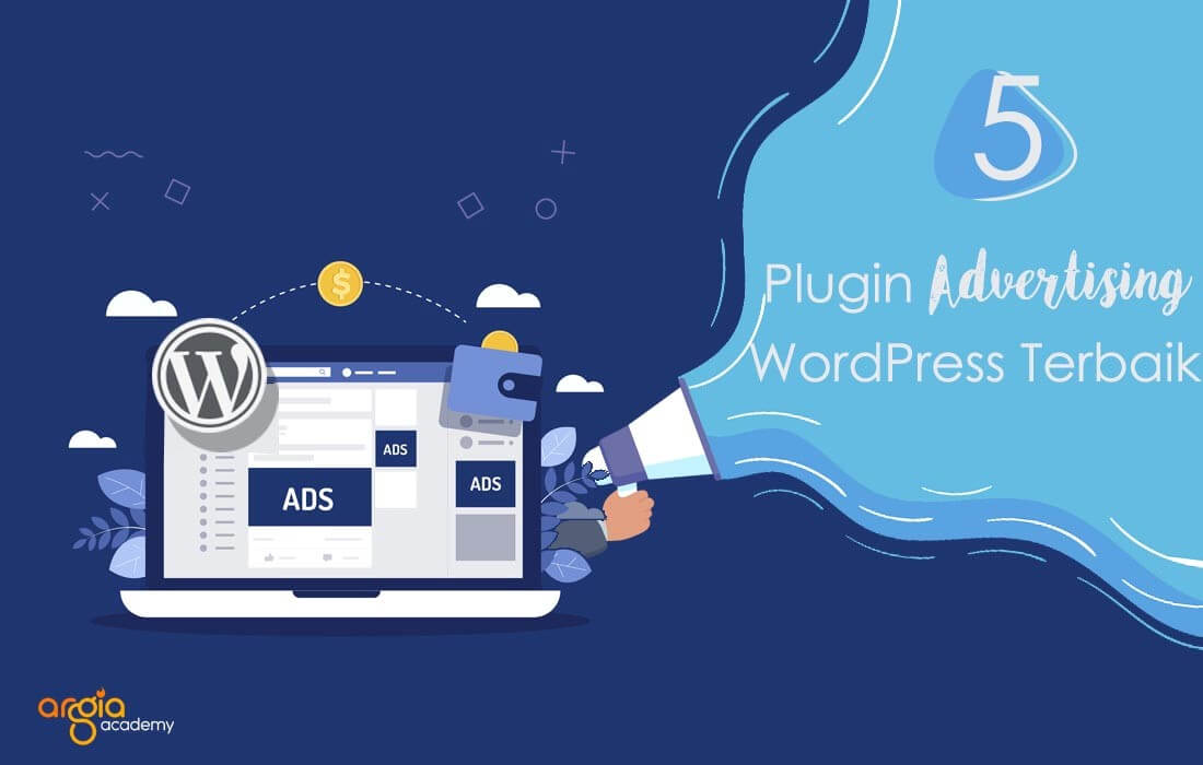 5 Plugin Iklan Atau Advertising Wordpress Terbaik Argia Academy