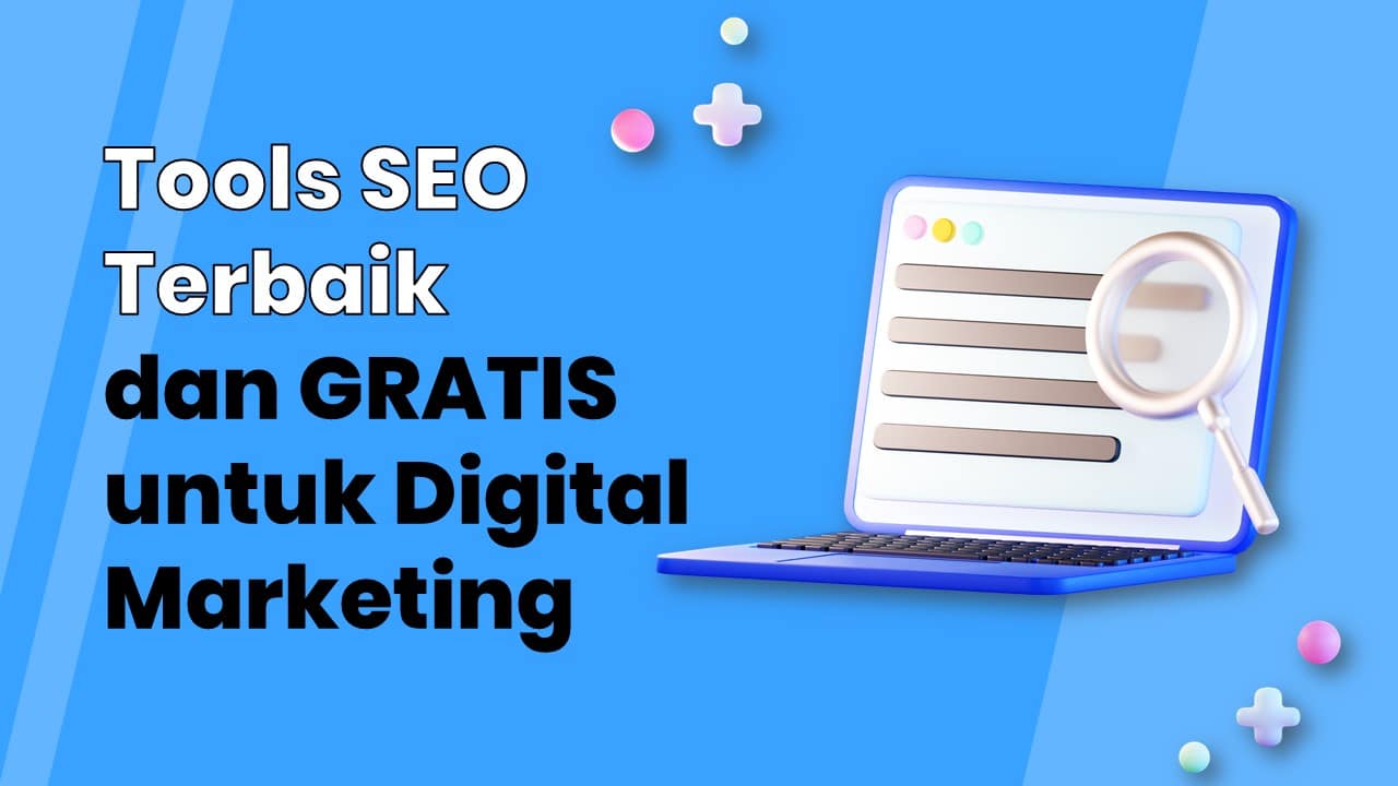 5 Tools SEO Terbaik Dan GRATIS Untuk Digital Marketing