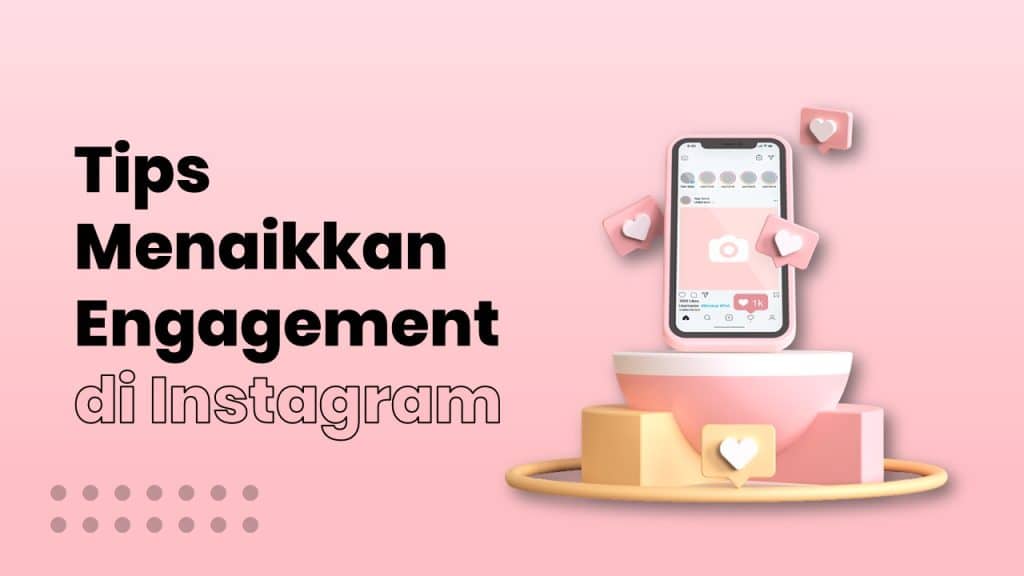 tips menaikkan engagement instagram