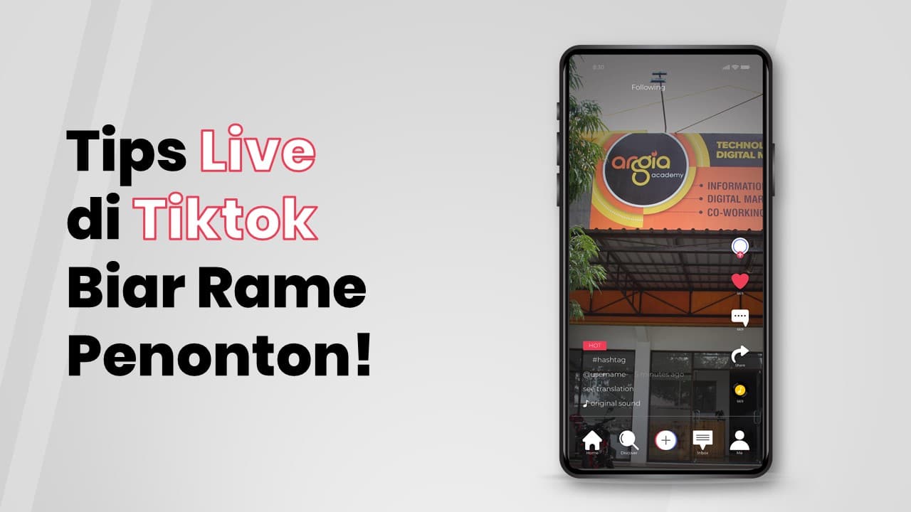 7 Tips Live Di Tiktok Biar Rame Penonton Argia Academy