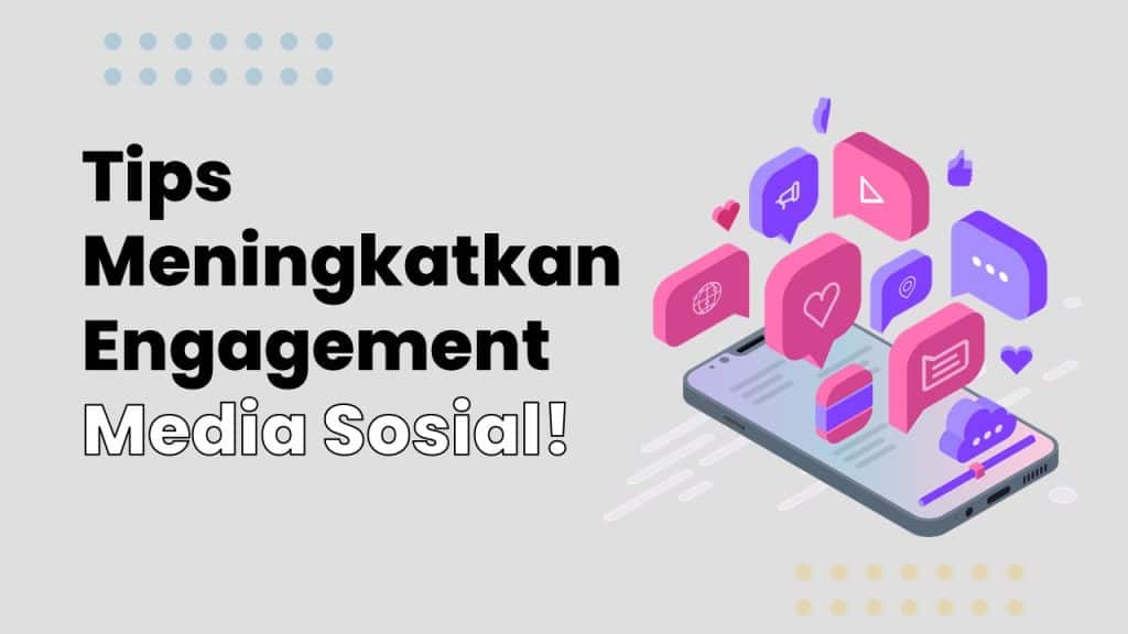 meningkatkan engagement media sosial