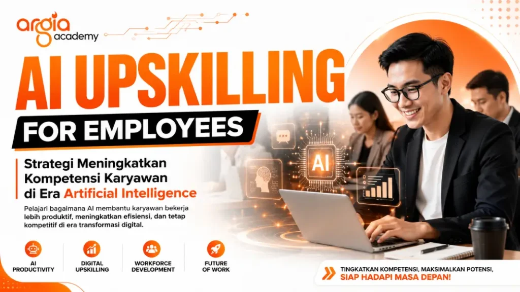 AI Upskilling for Employees: Strategi Meningkatkan Kompetensi Karyawan di Era Artificial Intelligence